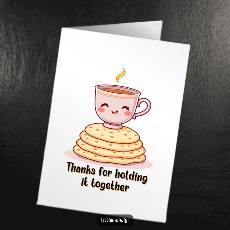 Funny Free Printable Thank You Card: Cheerful chai cup precariously balanced on stacked chapatis, expressing thanks.